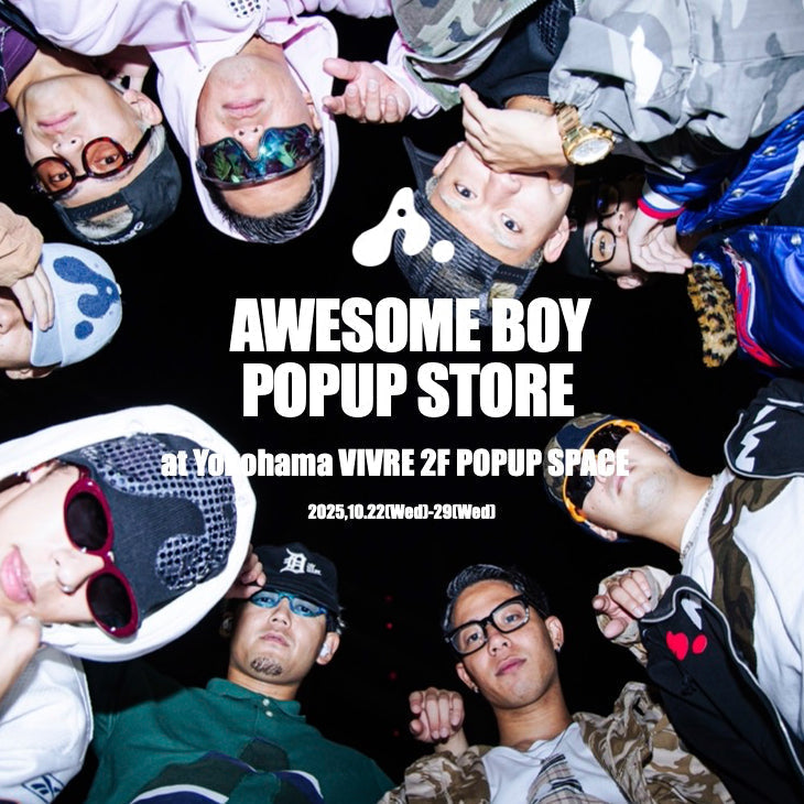 AWESOME BOY POPUP STORE at YOKOHAMA VIVRE